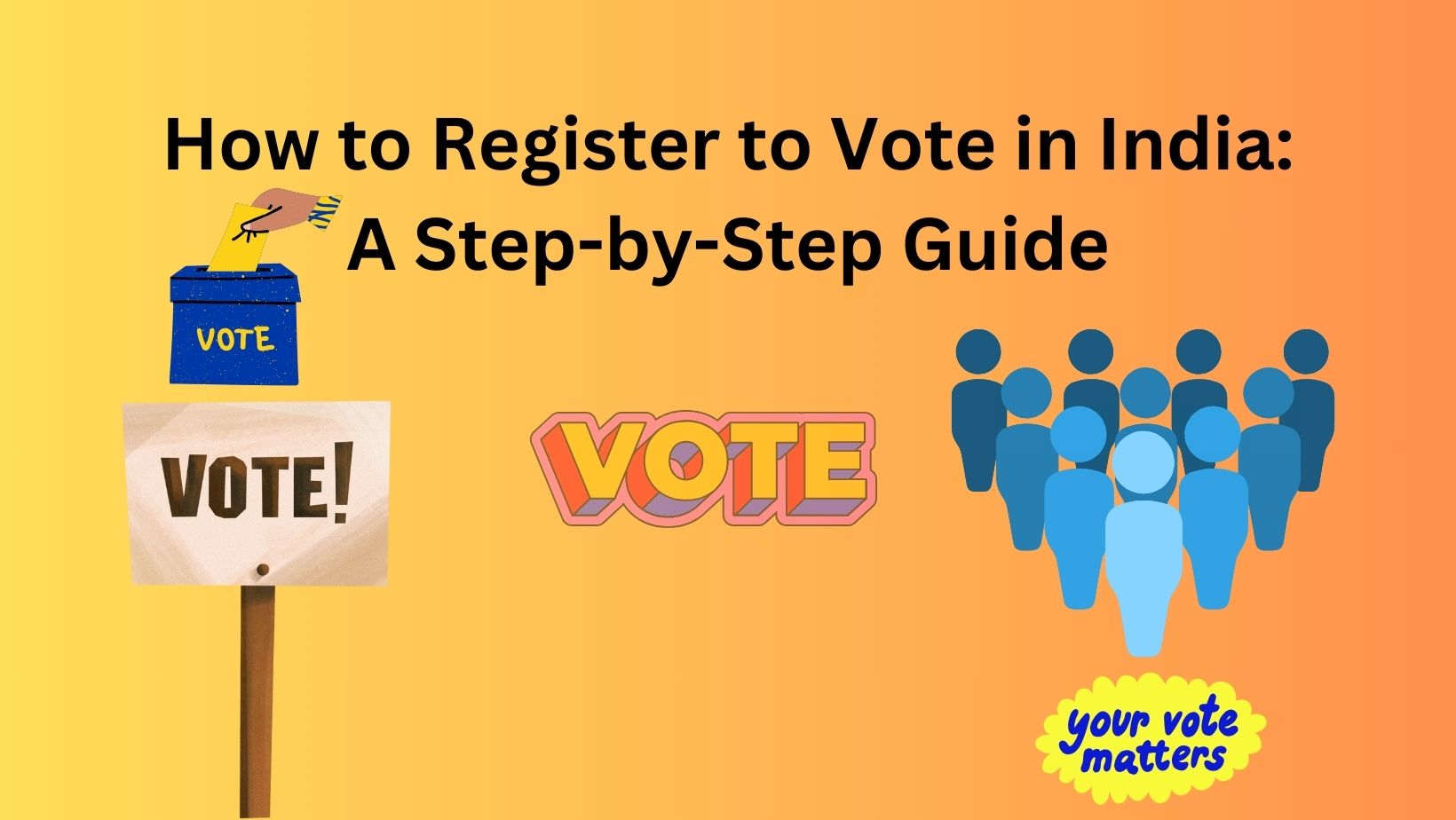 Read more about the article How to Register to Vote in India: A Step-by-Step Guide