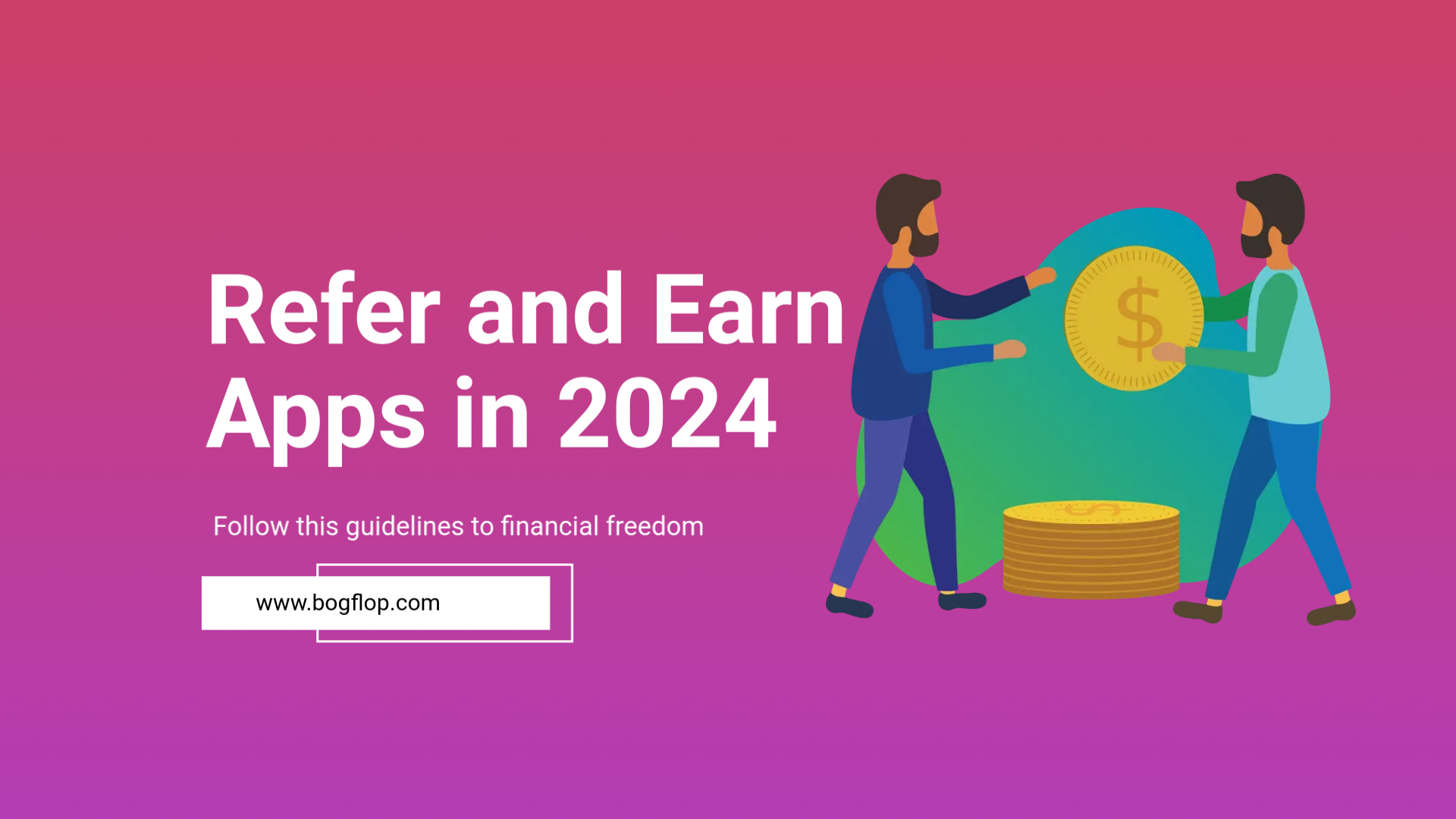 Read more about the article Top 10 Best Refer and Earn Apps for Easy Cash in 2024