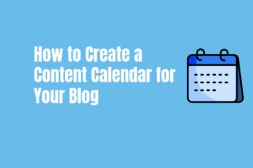 How to Create a Content Calendar for Your Blog